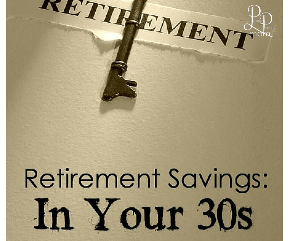 Saving for Retirement in Your 30s
